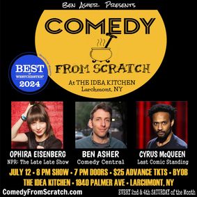 Live Comedy in Westchester - Comedy From Scratch, at The Idea Kitchen Best of Westchester Stand-Up Comedy Show BYOB with Ophira Eisenberg show poster