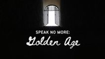 Speak No More: Golden Age