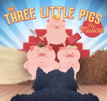 THREE LITTLE PIGS (Theatre for Young Audiences)