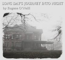 LONG DAY'S JOURNEY INTO NIGHT