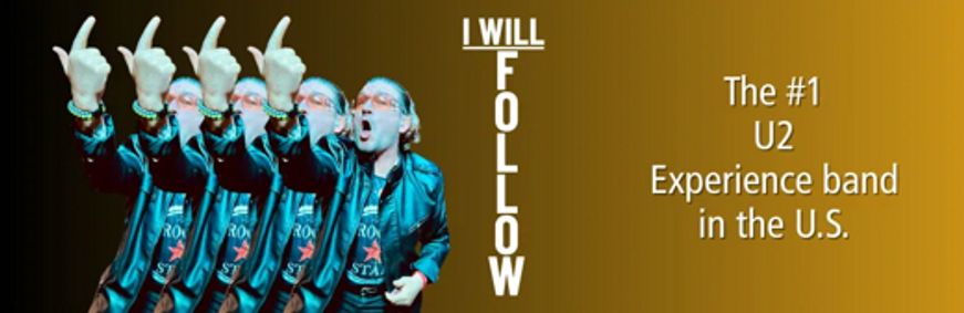 I WILL FOLLOW – #1 U2 Experience Band – Sat, Nov 15, 7:30pm show poster