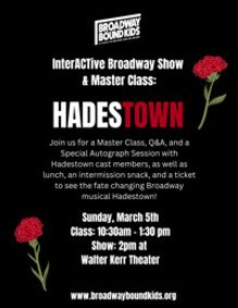 Hadestown InterACTive Master Class & Broadway Show show poster