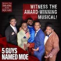 5 Guys Named Moe 