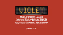 Violet co-produced with Phamaly Theatre Company in Denver