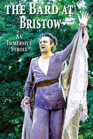 The Bard At Bristow - An Immersive Stroll show poster