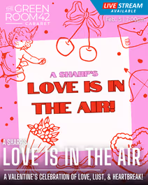 Love Is In The Air: A Valentine's Celebration of Love, Lust, & Heartbreak