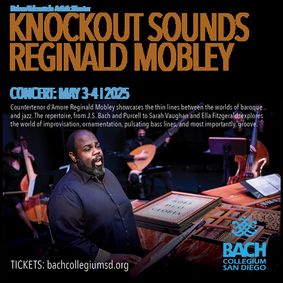 BACH COLLEGIUM SAN DIEGO PRESENTS KNOCK OUT SOUNDS WITH REGINALD MOBLEY show poster