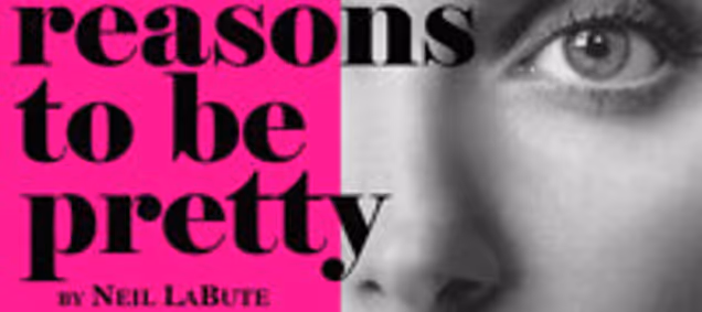 Reasons to be Pretty show poster