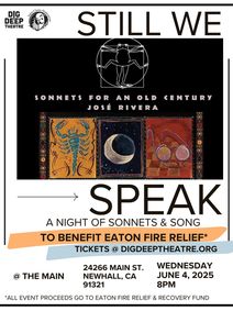  STILL WE SPEAK – A NIGHT OF SONNETS AND SONG   to BENEFIT EATON FIRE RELIEF”