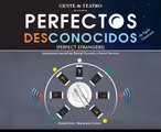 PERFECTOS DESCONOCIDOS (Perfect Strangers) in Houston