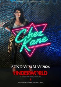 CHEZ KANE at The Underworld - London show poster