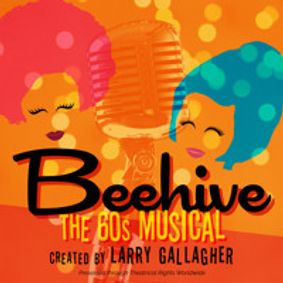 BEEHIVE: THE 60S MUSICAL show poster