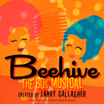 BEEHIVE: THE 60S MUSICAL