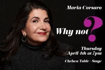 Maria Corsaro: Why Not?