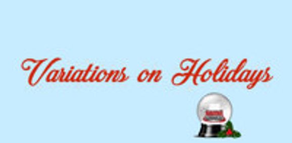 VARIATIONS ON HOLIDAYS - Baltimore's 17th annual ten-minute play festival show poster