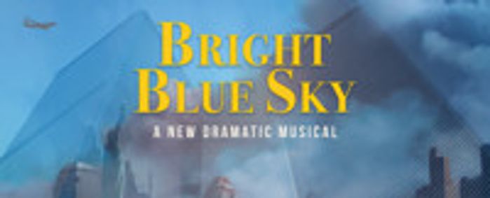 Bright Blue Sky a new dramatic musical show poster