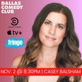 Dallas Comedy Club Presents: Casey Balsham in Dallas
