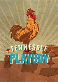Tennessee Playboy by Preston Lane show poster