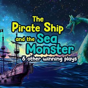 The Pirate Ship and the Sea Monster & Other Winning Plays show poster