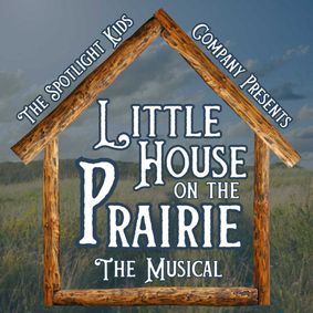 Little House on the Prairie The Musical show poster