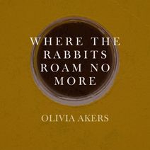 Where the Rabbits Roam No More