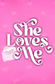 She Loves Me in Phoenix