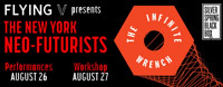 Flying V Presents: The New York Neo-Futurists & The Infinite Wrench show poster