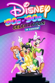 Disney '80s-'90s Celebration In Concert show poster