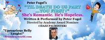 Peter Fogel's 'TIL DEATH DO US PART... YOU FIRST!' Dir. by Academy Award Nominee CHAZZ PALMINTERI