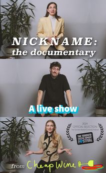 Cheap Wine presents NICKNAME: A Sketch Comedy Show