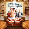 Vanya and Sonia and Masha and Spike in Philadelphia