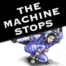 THE MACHINE STOPS : a play adapted for and performed on Zoom