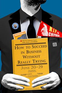 How to Succeed in Business Without Really Trying