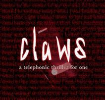CLAWS: a telephonic thriller for one