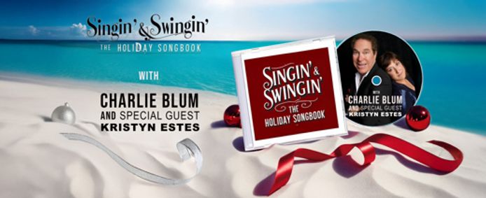 Singin' and Swingin' The Holiday Songbook with Charlie Blum show poster