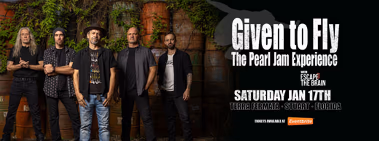 Top Tribute Given to Fly - The Pearl Jam Experience at Terra Fermata in Stuart, FL show poster