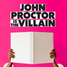 John Proctor is the Villain show poster