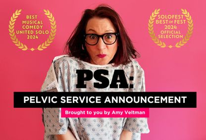 Amy Veltman’s PSA – Pelvic Service Announcement - a BFF ’24 in ’25 Free Event show poster
