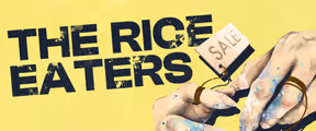 The Rice Eaters in Off-Off-Broadway