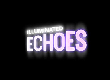 Illuminated Echoes show poster