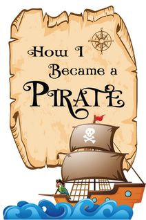 How I Became A Pirate