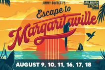 Jimmy Buffett's ESCAPE TO MARGARITAVILLE!