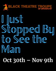 I Just Stopped By To See The Man show poster