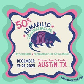  Armadillo Christmas Bazaar’s 50th season this Dec. 13-21 at the Palmer Events Center show poster
