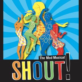SHOUT! The Mod Musical show poster