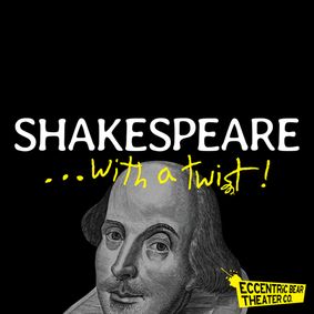 Shakespeare... with a twist! presents TWELFTH NIGHT show poster