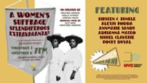 A Women's Suffrage Splendiferous Extravaganza!: A Staged Reading of A New Musical