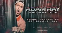 Adam Ray: Who Is Me Tour