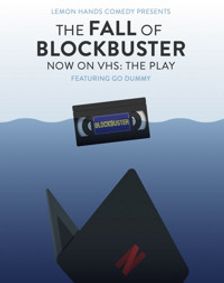 The Fall of Blockbuster - Now on VHS: The Play show poster