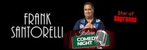 Comedian FRANK SANTORELLI – Sat, May 9, 7:30pm
